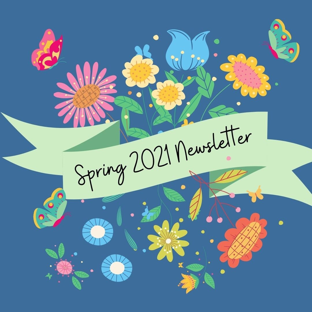 Spring 2021 Newsletter — Stone & Browning